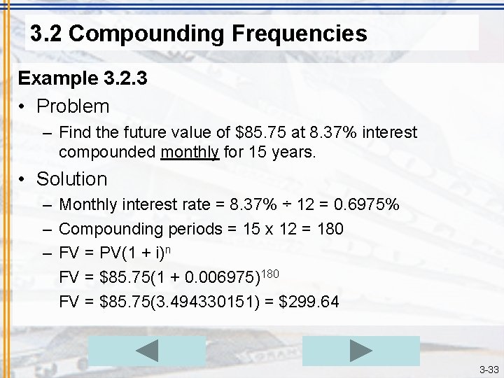 3. 2 Compounding Frequencies Example 3. 2. 3 • Problem – Find the future