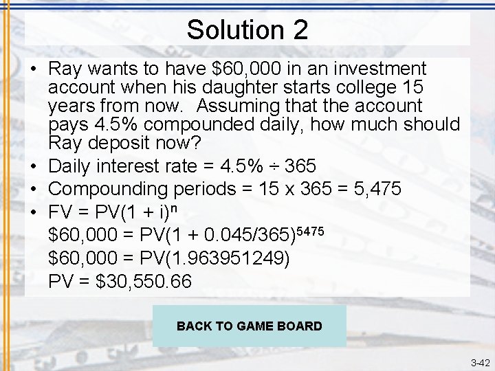 Solution 2 • Ray wants to have $60, 000 in an investment account when