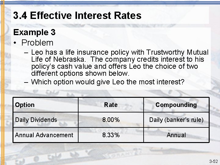 3. 4 Effective Interest Rates Example 3 • Problem – Leo has a life