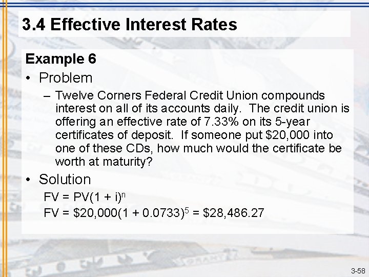 3. 4 Effective Interest Rates Example 6 • Problem – Twelve Corners Federal Credit