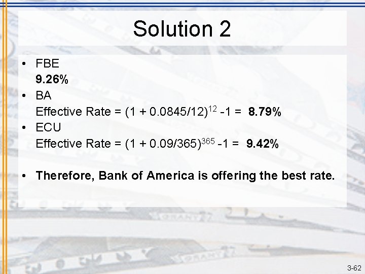 Solution 2 • FBE 9. 26% • BA Effective Rate = (1 + 0.