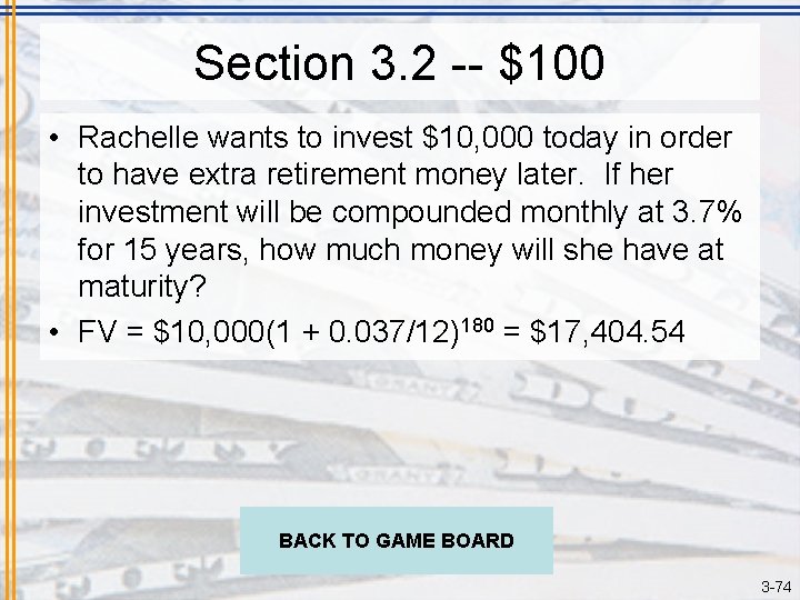 Section 3. 2 -- $100 • Rachelle wants to invest $10, 000 today in