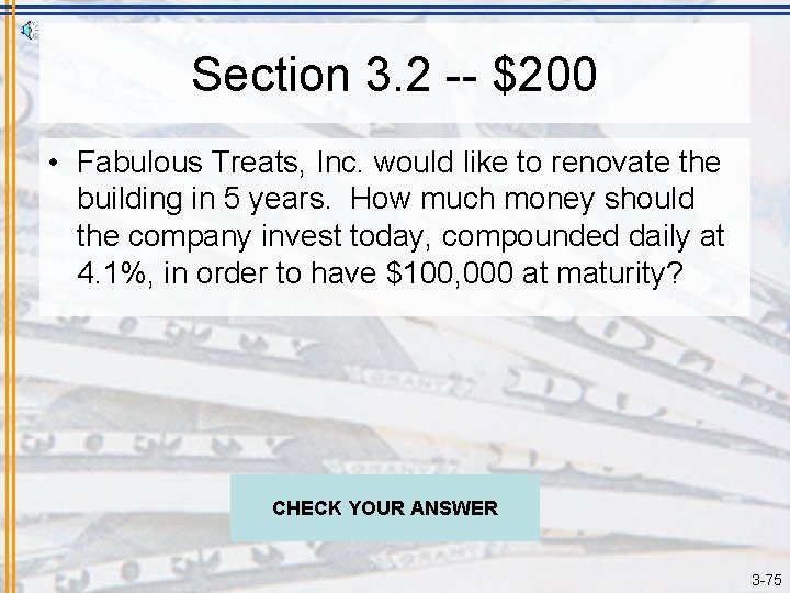 Section 3. 2 -- $200 • Fabulous Treats, Inc. would like to renovate the