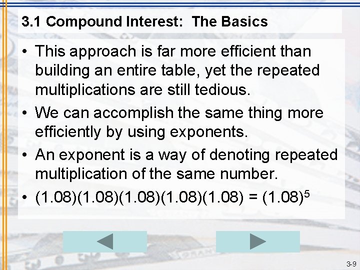 3. 1 Compound Interest: The Basics • This approach is far more efficient than