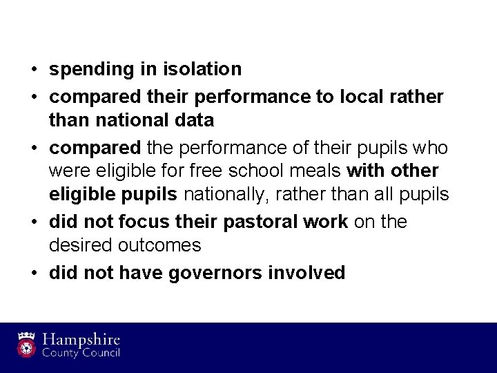  • spending in isolation • compared their performance to local rather than national