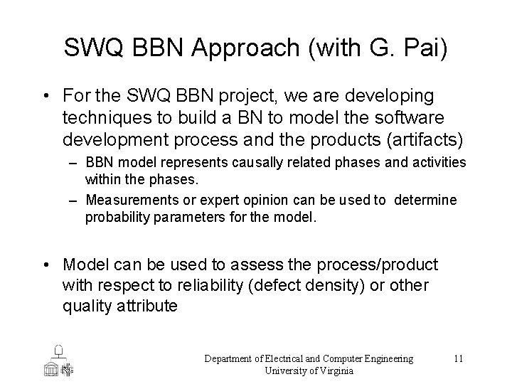 SWQ BBN Approach (with G. Pai) • For the SWQ BBN project, we are
