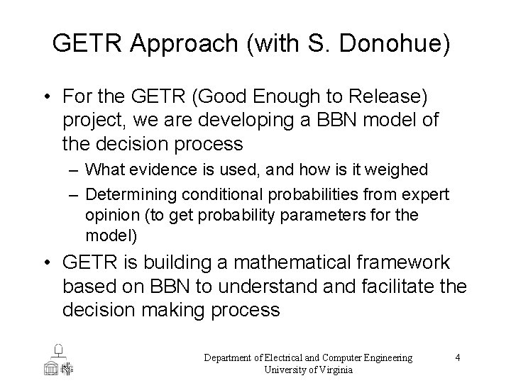 GETR Approach (with S. Donohue) • For the GETR (Good Enough to Release) project,