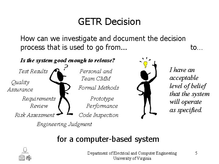 GETR Decision How can we investigate and document the decision process that is used