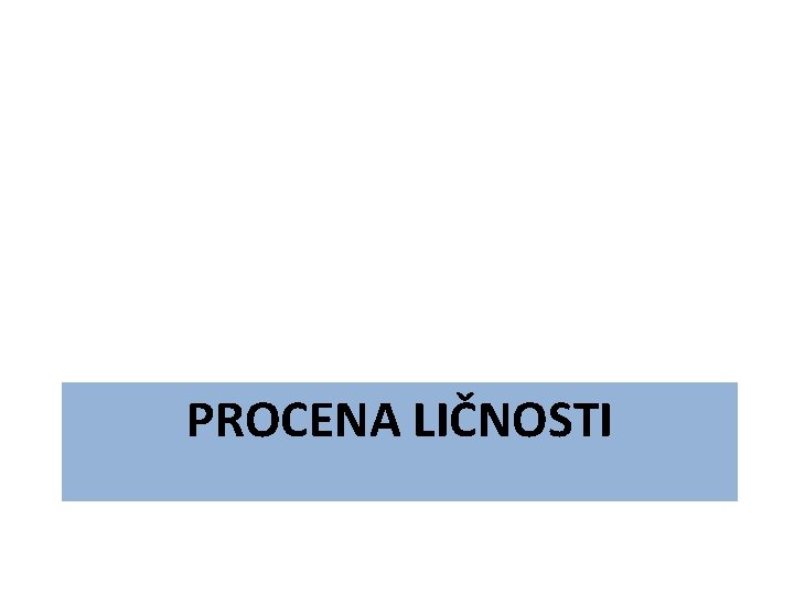 PROCENA LIČNOSTI 