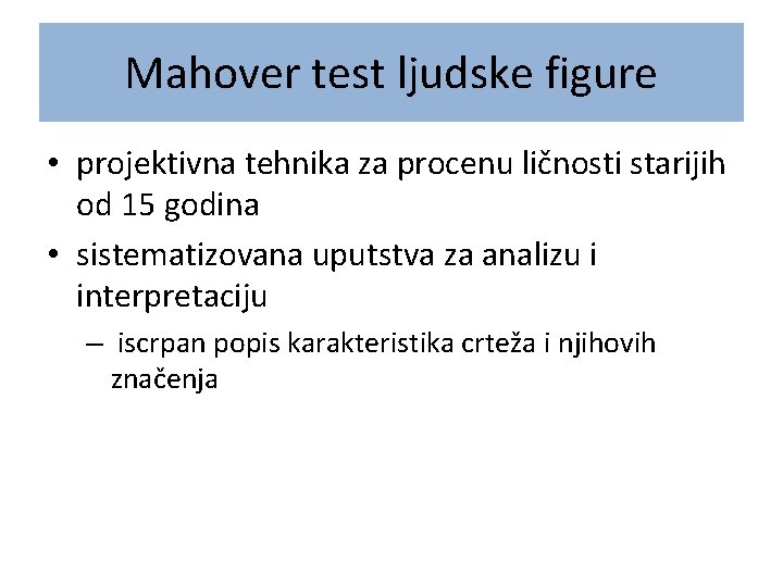 Mahover test ljudske figure • projektivna tehnika za procenu ličnosti starijih od 15 godina