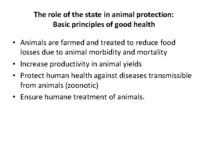 The role of the state in animal protection: Basic principles of good health •