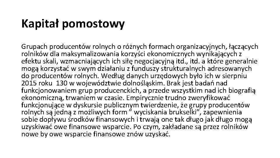 Kapitał pomostowy Grupach producentów rolnych o różnych formach organizacyjnych, łączących rolników dla maksymalizowania korzyści