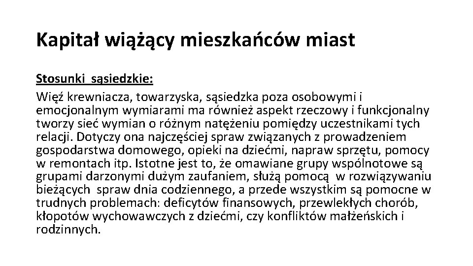 Kapitał wiążący mieszkańców miast Stosunki sąsiedzkie: Więź krewniacza, towarzyska, sąsiedzka poza osobowymi i emocjonalnym