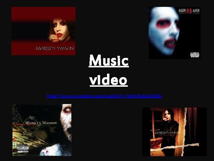 Music video http: //www. youtube. com/watch? v=Yp. WKwb. Bo 6 Mo 