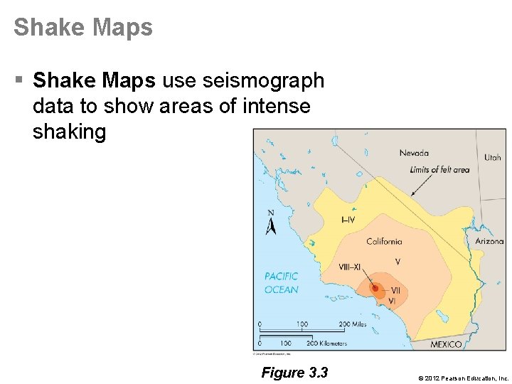 Shake Maps § Shake Maps use seismograph data to show areas of intense shaking