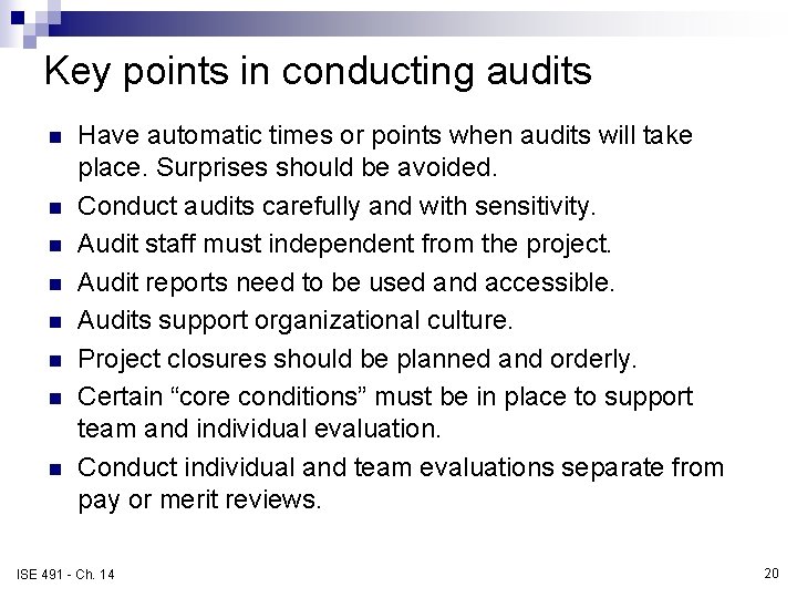 Key points in conducting audits n n n n Have automatic times or points