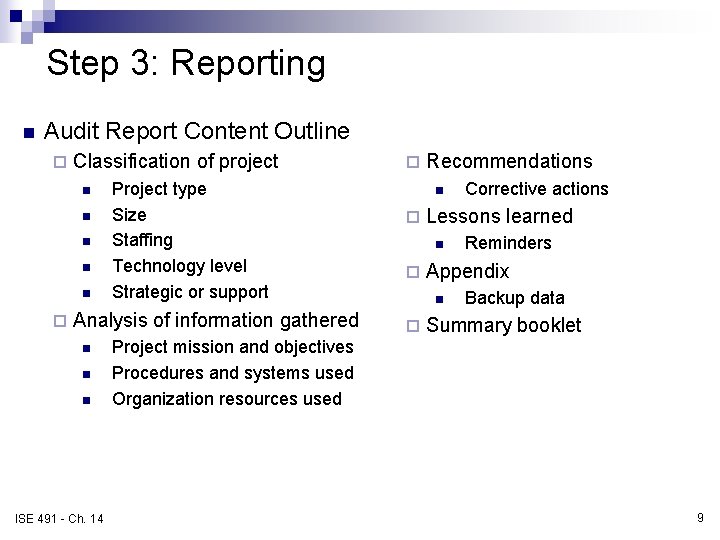 Step 3: Reporting n Audit Report Content Outline ¨ Classification of project n n