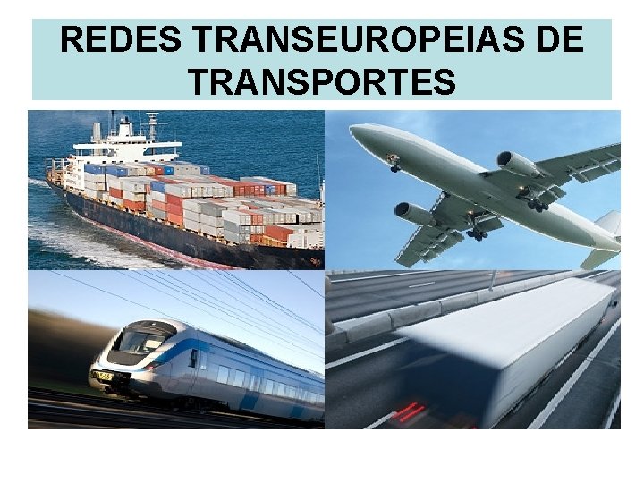 REDES TRANSEUROPEIAS DE TRANSPORTES 