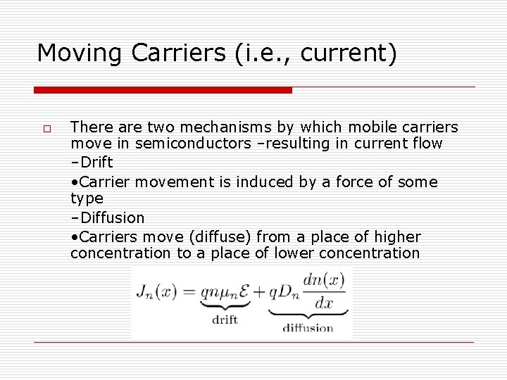 Moving Carriers (i. e. , current) o There are two mechanisms by which mobile
