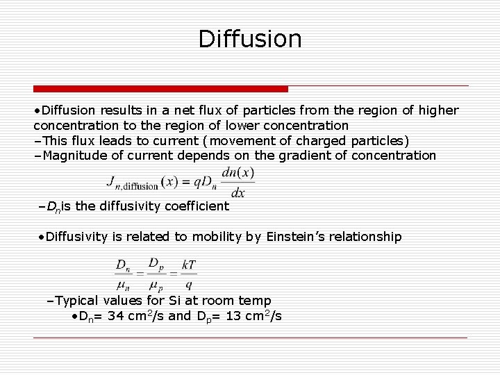 Diffusion • Diffusion results in a net flux of particles from the region of