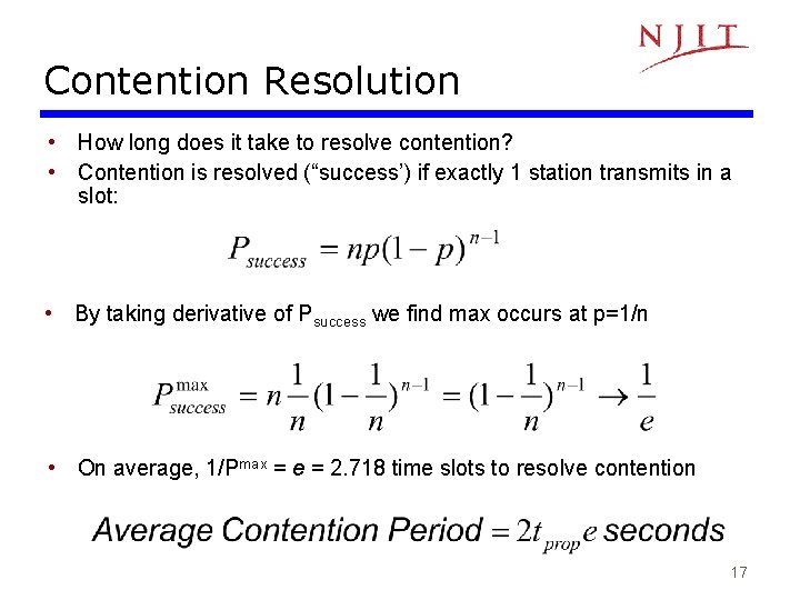 Contention Resolution • How long does it take to resolve contention? • Contention is