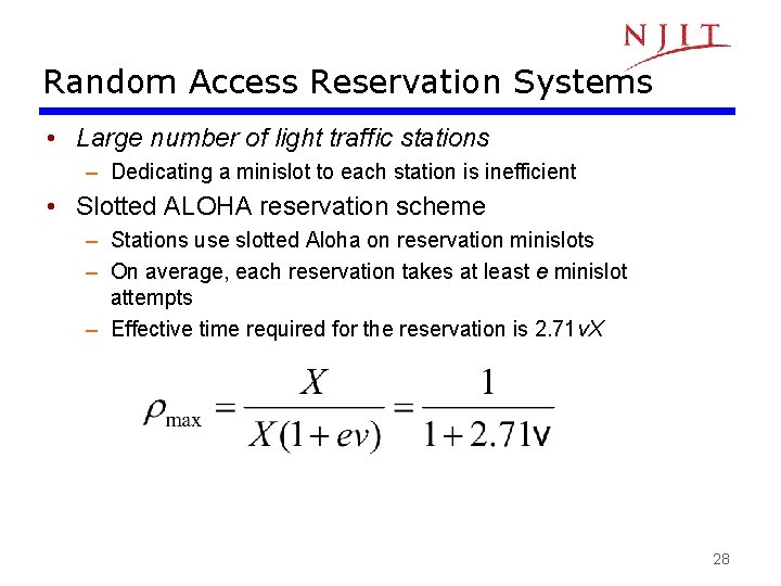 Random Access Reservation Systems • Large number of light traffic stations – Dedicating a