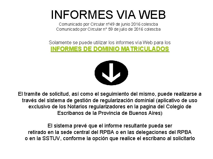 INFORMES VIA WEB Comunicado por Circular n° 49 de junio 2016 colescba Comunicado por