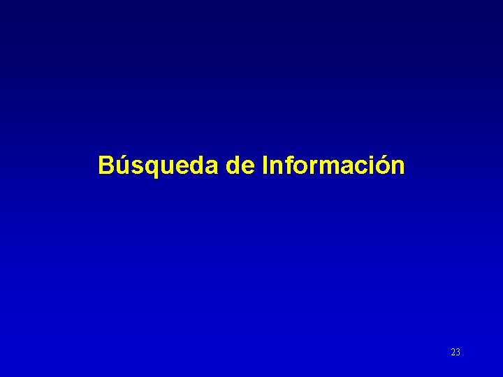 Búsqueda de Información 23 