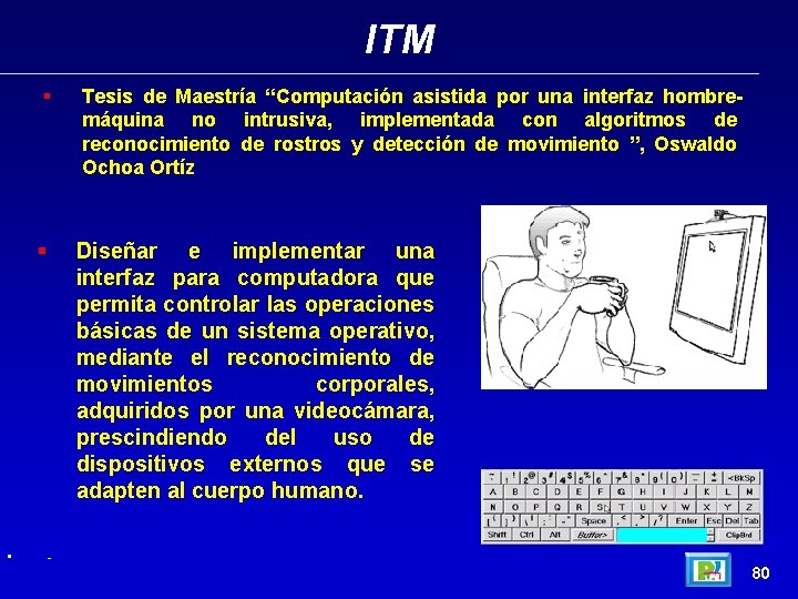 ITM § § • Tesis de Maestría “Computación asistida por una interfaz hombremáquina no