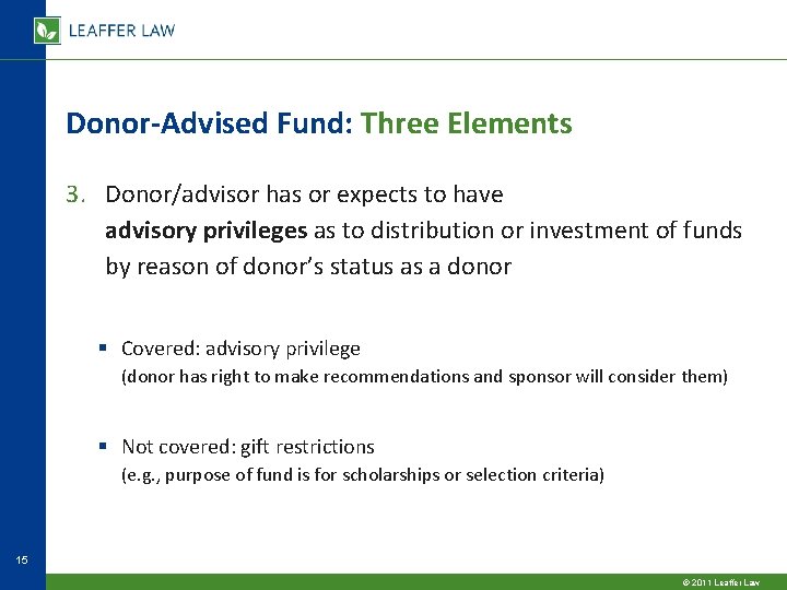 Donor-Advised Fund: Three Elements 3. Donor/advisor has or expects to have advisory privileges as Donor-Advised Fund: Three Elements 3. Donor/advisor has or expects to have advisory privileges as