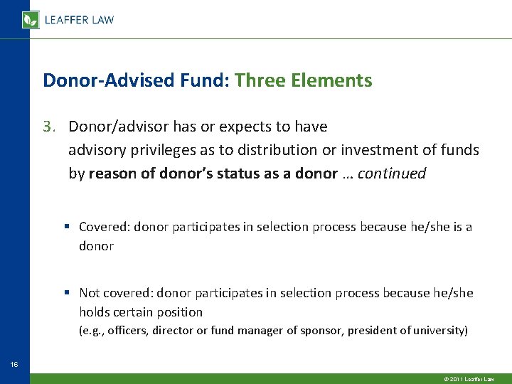 Donor-Advised Fund: Three Elements 3. Donor/advisor has or expects to have advisory privileges as Donor-Advised Fund: Three Elements 3. Donor/advisor has or expects to have advisory privileges as