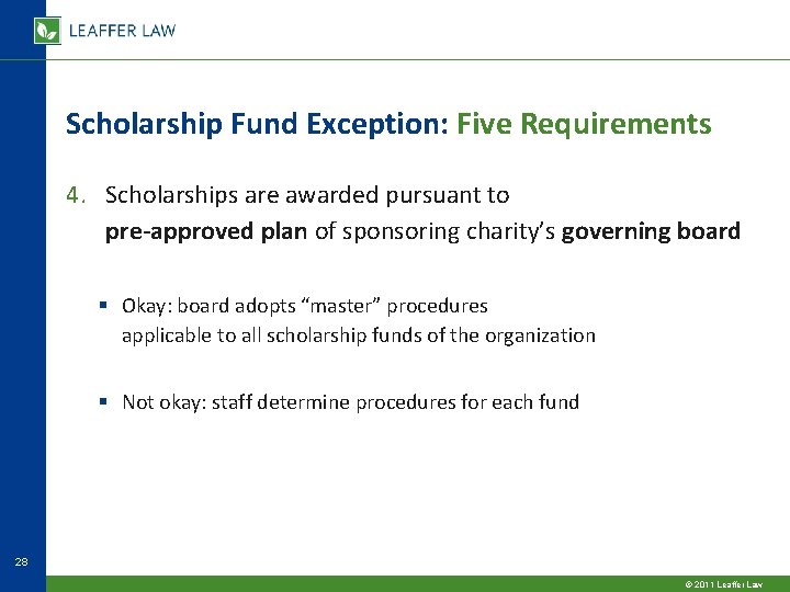 Scholarship Fund Exception: Five Requirements 4. Scholarships are awarded pursuant to pre-approved plan of Scholarship Fund Exception: Five Requirements 4. Scholarships are awarded pursuant to pre-approved plan of