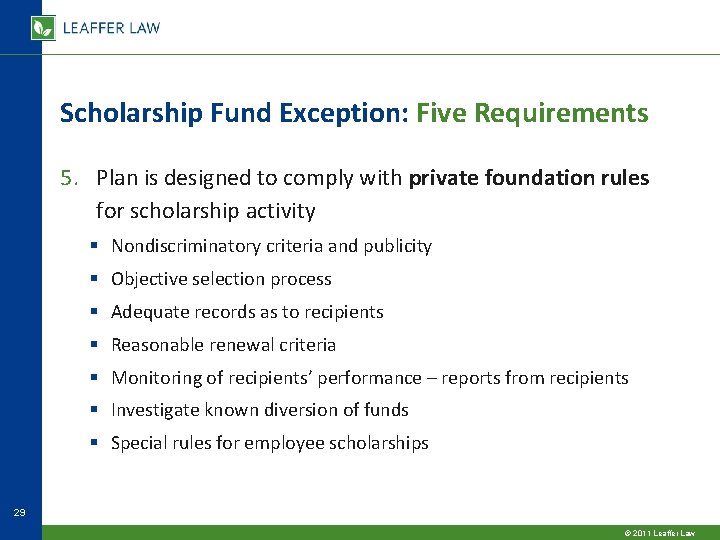 Scholarship Fund Exception: Five Requirements 5. Plan is designed to comply with private foundation Scholarship Fund Exception: Five Requirements 5. Plan is designed to comply with private foundation