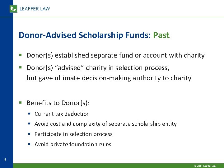 Donor-Advised Scholarship Funds: Past § Donor(s) established separate fund or account with charity § Donor-Advised Scholarship Funds: Past § Donor(s) established separate fund or account with charity §