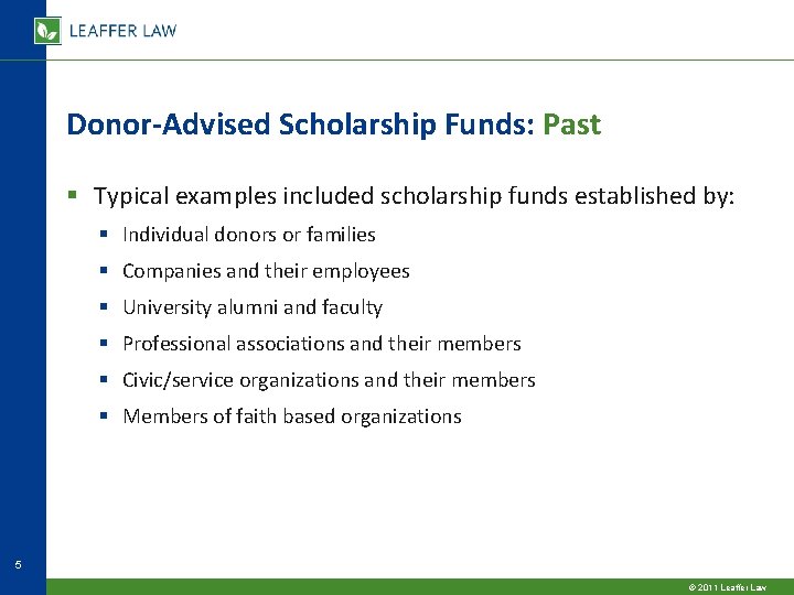 Donor-Advised Scholarship Funds: Past § Typical examples included scholarship funds established by: § Individual Donor-Advised Scholarship Funds: Past § Typical examples included scholarship funds established by: § Individual