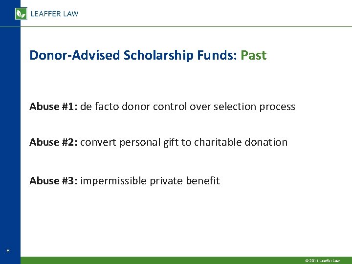 Donor-Advised Scholarship Funds: Past Abuse #1: de facto donor control over selection process Abuse Donor-Advised Scholarship Funds: Past Abuse #1: de facto donor control over selection process Abuse