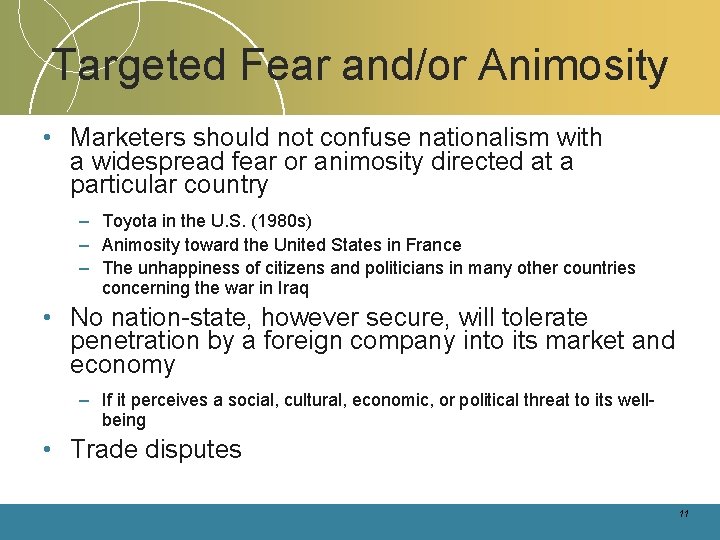 Targeted Fear and/or Animosity • Marketers should not confuse nationalism with a widespread fear Targeted Fear and/or Animosity • Marketers should not confuse nationalism with a widespread fear