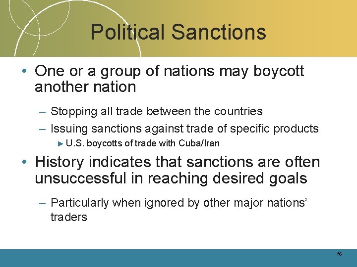Political Sanctions • One or a group of nations may boycott another nation – Political Sanctions • One or a group of nations may boycott another nation –