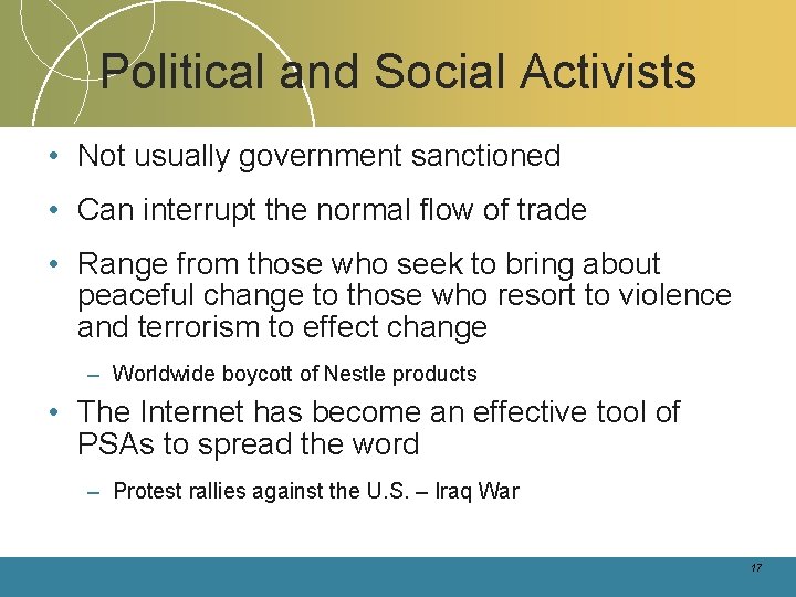 Political and Social Activists • Not usually government sanctioned • Can interrupt the normal Political and Social Activists • Not usually government sanctioned • Can interrupt the normal