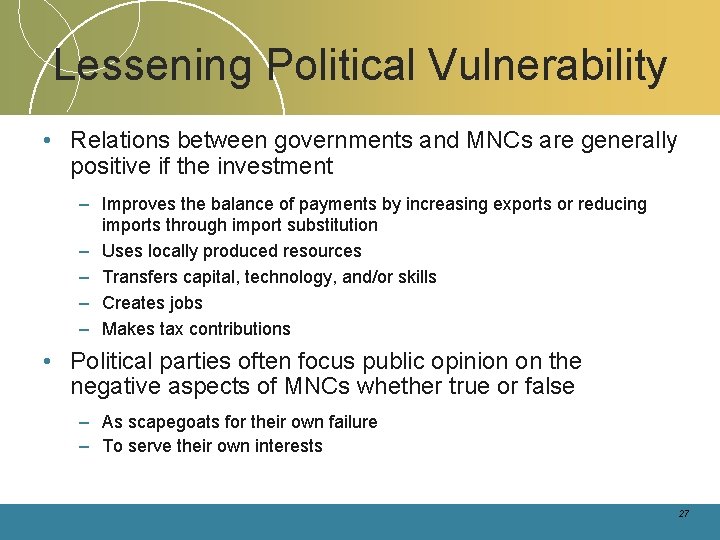 Lessening Political Vulnerability • Relations between governments and MNCs are generally positive if the Lessening Political Vulnerability • Relations between governments and MNCs are generally positive if the