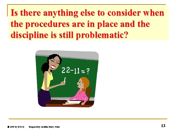 Is there anything else to consider when the procedures are in place and the