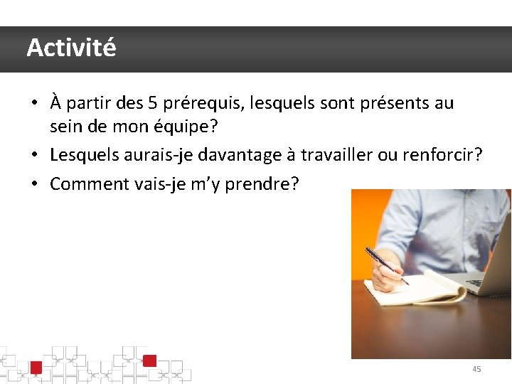 Activité • À partir des 5 prérequis, lesquels sont présents au sein de mon