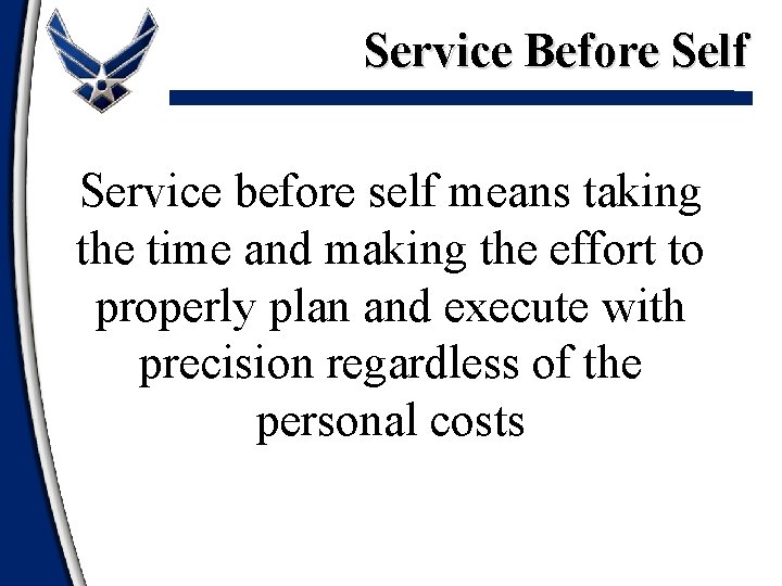 Service Before Self Service before self means taking the time and making the effort
