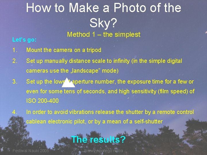 How to Make a Photo of the Sky? Let’s go: Method 1 – the