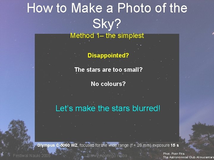 How to Make a Photo of the Sky? Method 1– the simplest Disappointed? The