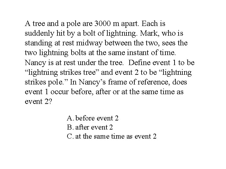 A tree and a pole are 3000 m apart. Each is suddenly hit by A tree and a pole are 3000 m apart. Each is suddenly hit by