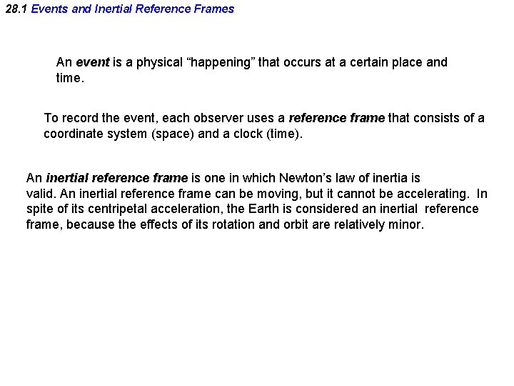 28. 1 Events and Inertial Reference Frames An event is a physical “happening” that 28. 1 Events and Inertial Reference Frames An event is a physical “happening” that