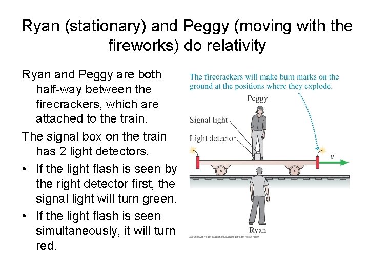 Ryan (stationary) and Peggy (moving with the fireworks) do relativity Ryan and Peggy are Ryan (stationary) and Peggy (moving with the fireworks) do relativity Ryan and Peggy are