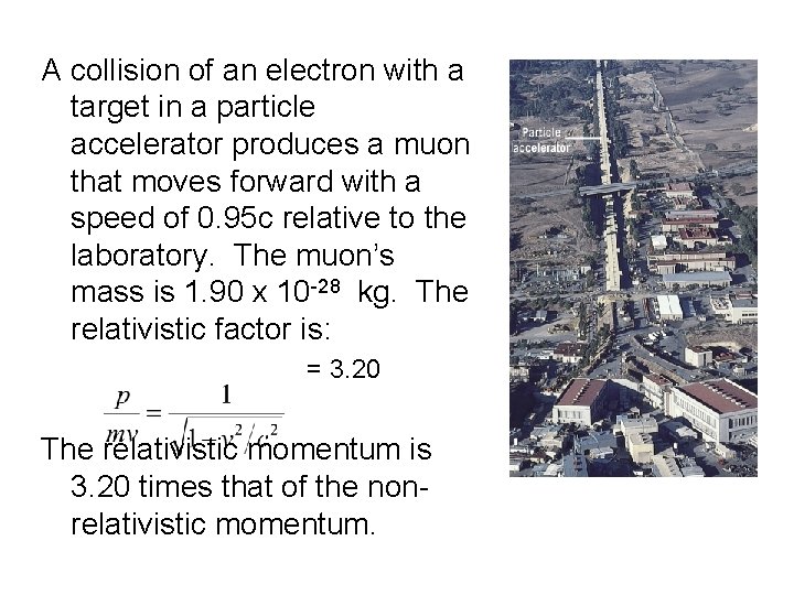 A collision of an electron with a target in a particle accelerator produces a A collision of an electron with a target in a particle accelerator produces a