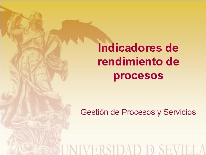 Indicadores de rendimiento de procesos Gestión de Procesos y Servicios 